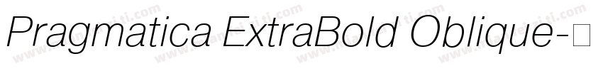 Pragmatica ExtraBold Oblique字体转换